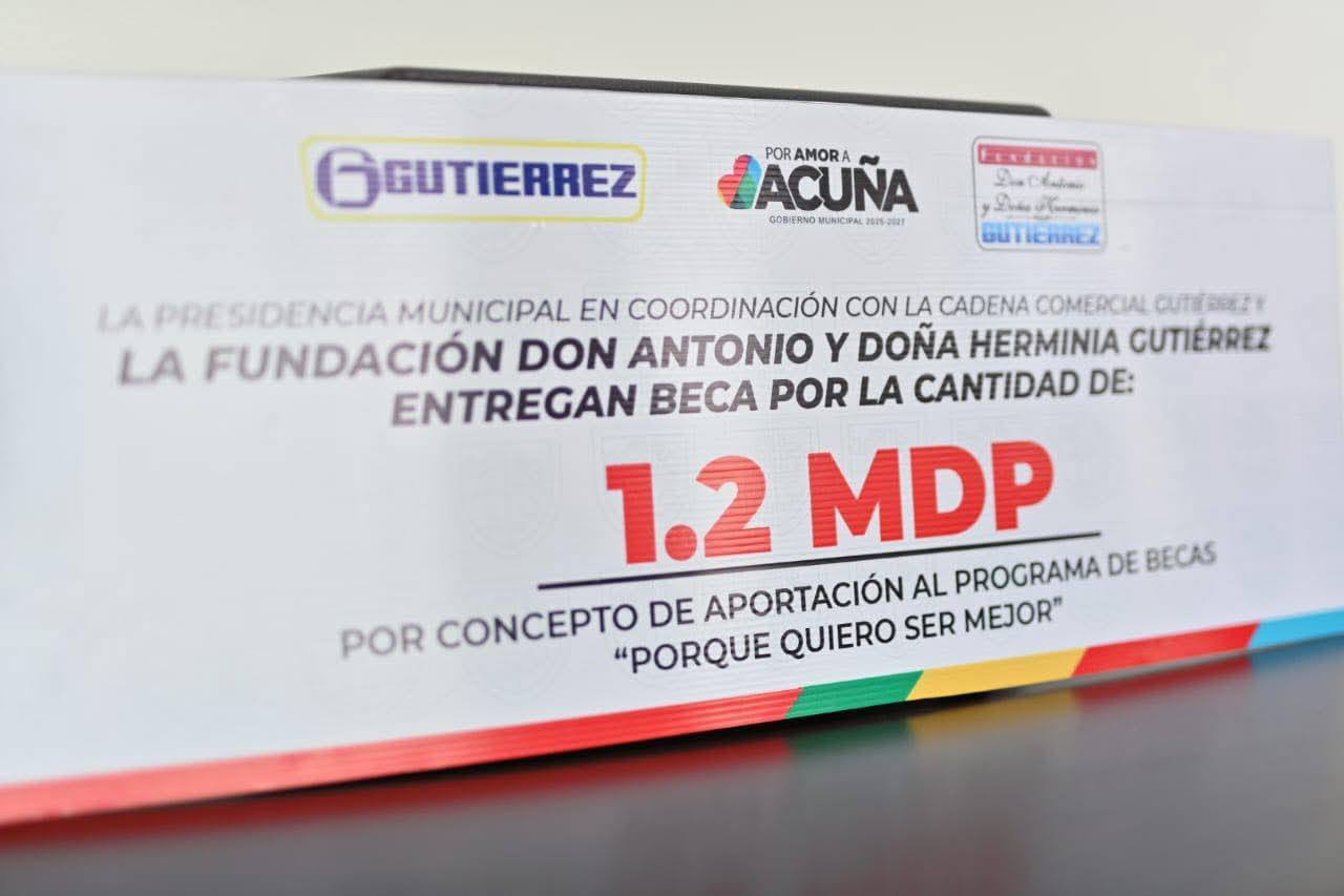 JUNTOS PRESIDENCIA MUNICIPAL DE ACUÑA Y LA FUNDACIÓN GUTIÉRREZ IMPULSAN LA EDUCACIÓN