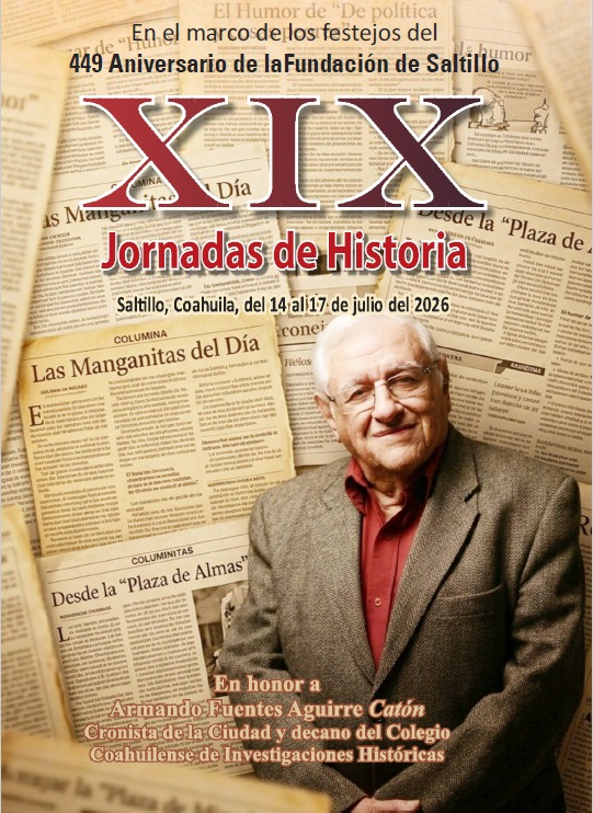 SALTILLO RECIBIRÁ LAS XIX JORNADAS DE HISTORIA DEL 14 AL 17 DE JULIO